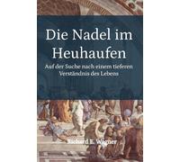 Die Nadel im Heuhaufen: Auf der Suche nach einem tieferen Verständnis des Lebens