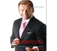 DIE NANOREVOLUTION: Die Lösung für das neue Jahrtausend oder der Untergang der Menschheit