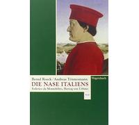 Die Nase Italiens: Federico da Montefeltro, Herzog von Urbino: 558