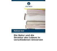 Die Natur und die Struktur des Lebens in verschiedenen Universen