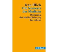 Ivan Illich Tho Die Nemesis der Medizin: Die Kritik der Medikalisier (Tascabile)