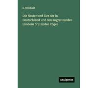 Die Nester und Eier der in Deutschland und den angrenzenden Ländern brütenden Vögel