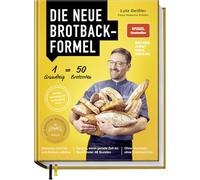 Die neue Brotbackformel: 50 Brotsorten aus nur einem Hefeteig - herzhaft bis süß - Brotsorte bis zum Backen wählbar - Backen, wenn Zeit ist: 48h ... Stunden - Ohne Vorarbeit, ohne Knetmaschine