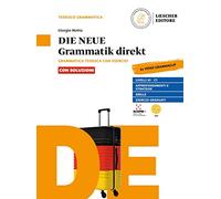 DIE NEUE GRAMMATIK DIREKT - GRAMMATICA TEDESCA CON ESERCIZI CON SOLUZIONI -
