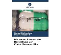 Die neuen Formen der Herstellung von Chemotherapeutika