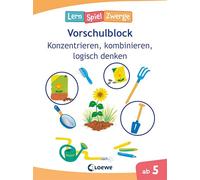 Die neuen LernSpielZwerge - Konzentrieren, kombinieren, logisch denken: Vorschulblock zur Förderung der Konzentration ab 5 Jahre
