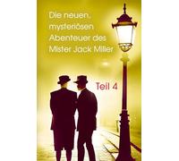 Die neuen, mysteriösen Abenteuer des Mister Jack Miller - Teil 4
