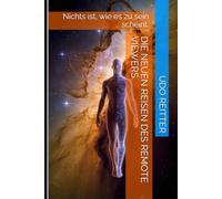 Die NEUEN Reisen des Remote Viewers.