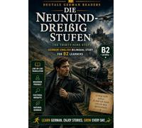 Die neununddreißig Stufen: German-English Bilingual Thriller Story for B2 Learners | DeuTale: Learn German Through Stories