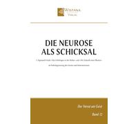 Die Neurose als Schicksal: 3. Sigmund Freuds »Das Unbehagen in der Kultur« und »Die Zukunft einer Illusion« als Pathologisierung des Geistes und Determinismus