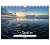 Die Nordsee - Magische Momente am Meer (Wandkalender 2026 DIN A4 quer), CALVENDO Monatskalender: Magische Fotos von der Niedersächsischen Nordseeküste