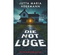 Die Notlüge: Psychothriller
