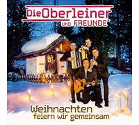 Die Oberleiner und Freunde - Weihnachten Feiern Wir Gemeinsam