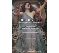 Die Odyssee - Illustrierte moderne Ausgabe: Klar, strukturiert und Homers Original treu - mit historischen Kunstwerken und Reflexionen von John Ferdinand