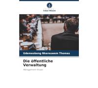 Die öffentliche Verwaltung: Management-Ansatz