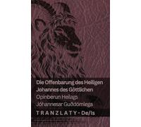 Die Offenbarung des Heiligen Johannes des Göttlichen / Opinberun Heilags Jóhannesar Guðdómlega: Tranzlaty Deutsch Íslenska