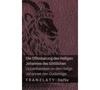 Die Offenbarung des Heiligen Johannes des Göttlichen / Uppenbarelsen av den Helige Johannes den Gudomlige: Tranzlaty Deutsch Svenska