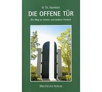 Die offene Tür: Ein Weg zu innerer und äußerer Freiheit