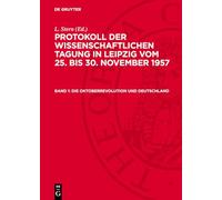 Die Oktoberrevolution Und Deutschland: Referate Und Diskussion Zum Thema - Der Einfluß Der Großen Sozialistischen Oktoberrevolution Auf Deutschland
