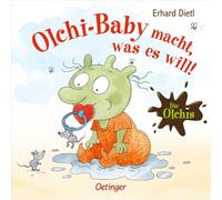 Die Olchis. Olchi-Baby macht, was es will!