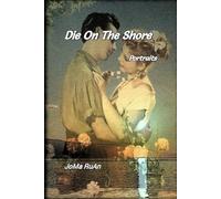 Die On The Shore: Portraits