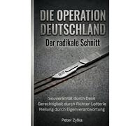 DIE OPERATION DEUTSCHLAND: Der radikale Schnitt