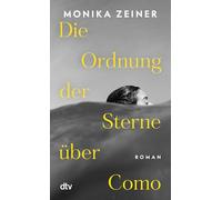 Die Ordnung der Sterne über Como: Roman