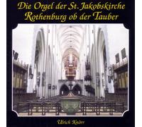 Die Orgel der St.Jakobskirche Rothenburg ob der Tauber-Ulrich Knörr