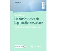 Die Ostdeutschen als Legitimationsressource: Eine Analyse des AfD-Wahlkampfes 2024