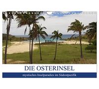 Die Osterinsel - mystisches Inselparadies im Südostpazifik (Wandkalender 2026 DIN A4 quer), CALVENDO Monatskalender: Die isolierteste Insel der Welt ... auch durch eine einzigartige Landschaft.
