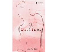 Die Outliner Volume 1: Auftakt zur New-Adult Trilogie Dark Romance