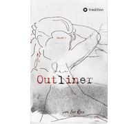 Die Outliner Volume 3: Dark Romance Dystopie New Adult