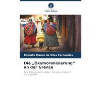Die "Oxymoronisierung" an der Grenze: Eine Reflexion über "Wege", Strenge und Risse in Corumbá/MS