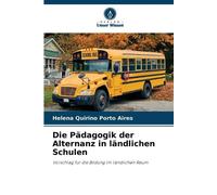 Die Pädagogik der Alternanz in ländlichen Schulen: Vorschlag für die Bildung im ländlichen Raum