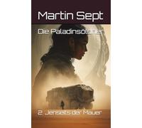 Die Paladinsöldner: Jenseits der Mauer