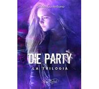 Die party. La trilogia