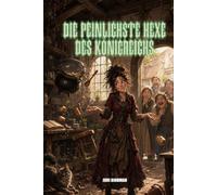 Die peinlichste Hexe des Königreichs