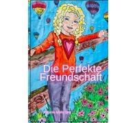 Die Perfekte Freundschaft: Kinder Buch mit Ausmalbilder , Spiele und eine Kleine Geschichte