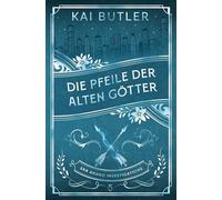 Die Pfeile der alten Götter