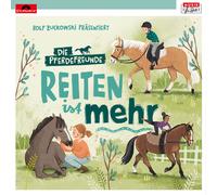 die Pferdefreunde Rolf Zuckowski präsentiert: Reiten ist mehr (CD)