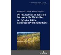 Die Pflanzenwelt im Fokus der Environmental Humanities / Le v (Copertina rigida)