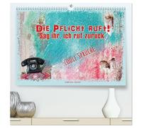 Die Pflicht ruft! Sag ihr, ich ruf zurück. (hochwertiger Premium Wandkalender 2026 DIN A2 quer), Kunstdruck in Hochglanz: Ein cooler Kalender erfreut ... Sprüchen. Modern, farbig, anspruchsvoll!