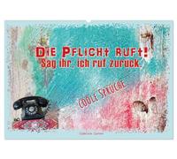 Die Pflicht ruft! Sag ihr, ich ruf zurück. (Wandkalender 2026 DIN A2 quer), CALVENDO Monatskalender: Ein cooler Kalender erfreut mit witzigen Sprüchen. Modern, farbig, anspruchsvoll!