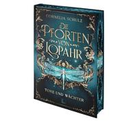 Die Pforten von Lopahr: Tore und Wächter - limitiertes Hardcover mit Farbschnitt: 1