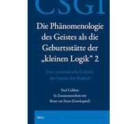 Die Phänomenologie Des Geistes Als Die Geburtsstätte Der Kleinen Logik 2: Eine Systematische Lektüre Der Letzten Drei Kapitel