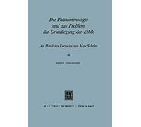 Die Phänomenologie und das Problem der Grundlegung der Ethik: An Hand des Versuchs von Max Scheler