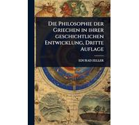 Die Philosophie der Griechen in ihrer geschichtlichen Entwicklung, Dritte Auflage