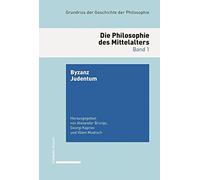 Die Philosophie Des Mittelalters: Byzanz. Judentum