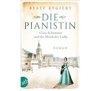 Die Pianistin: Clara Schumann und die Musik der Liebe: 2