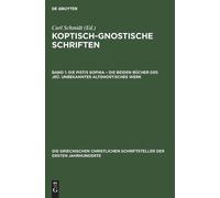 Die Pistis Sophia - Die Beiden Bücher Des Jeû. Unbekanntes Al (Copertina rigida)